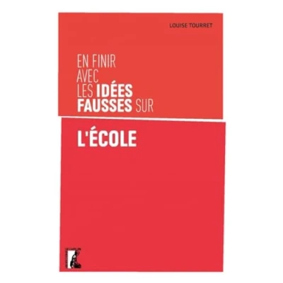 Afbeelding van EN FINIR AVEC LES IDEES FAUSSES SUR L&#039;ECOLE
