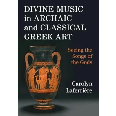 Afbeelding van Divine Music in Archaic and Classical Greek Art
