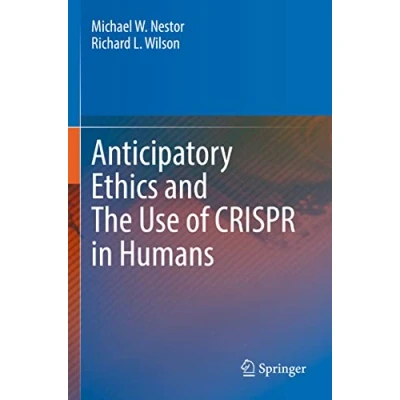 Afbeelding van Anticipatory Ethics and The Use of CRISPR in Humans