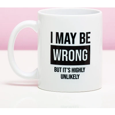 Afbeelding van Mok I May Be Wrong