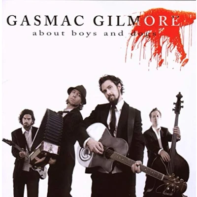 Afbeelding van Gasmac Gilmore About Boys &amp; Dogs (CD)