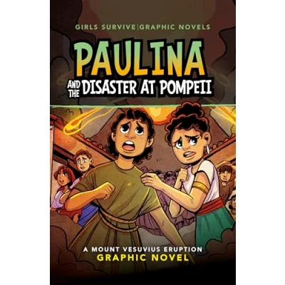 Afbeelding van Girls Survive Graphic Novels Paulina and the Disaster at Pompeii