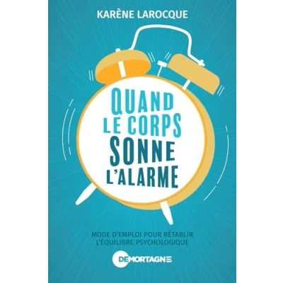 Afbeelding van QUAND LE CORPS SONNE L&#039;ALARME MODE D&#039;EMPLOI POUR RETABLIR