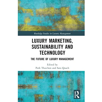 Afbeelding van Routledge Studies in Luxury Management Marketing, Sustainability and Technology