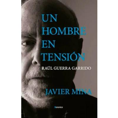 Afbeelding van Un hombre en tensión. Raúl Guerra Garrido