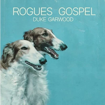 Afbeelding van Duke Garwood Rogues Gospel (LP)