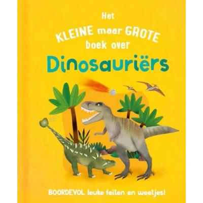 Afbeelding van Het kleine maar grote boek over dinosauriërs