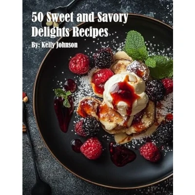 Afbeelding van 50 Sweet and Savory Delights Recipes