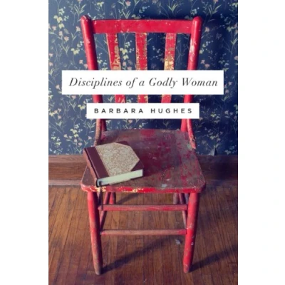 Afbeelding van Disciplines Of A Godly Woman