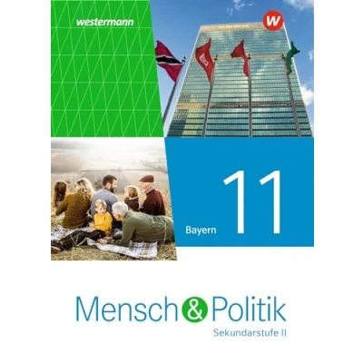 Afbeelding van Mensch und Politik SII Ausgabe 2023 für Bayern: Schulbuch 11: Sekundarstufe 2