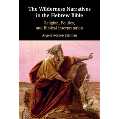Afbeelding van the Wilderness Narratives in Hebrew Bible