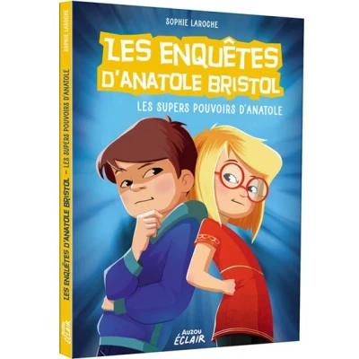 Image de Enquêtes Anatole Bristol Tome 07 NED Les super pouvoirs d&#039;Anatole