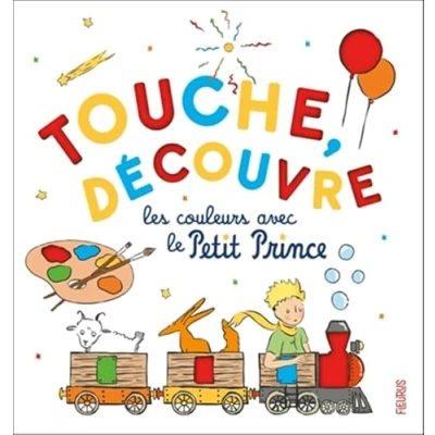 Afbeelding van TOUCHE ET DECOUVRE LES COULEURS AVEC LE PETIT PRINCE