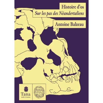 Image de Histoire d&#039;Os Sur les pas des Néandertaliens