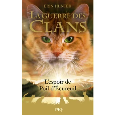 Image de La Guerre des clans Hors Série tome 11 : L&#039;espoir de Poil d&#039;Écureuil