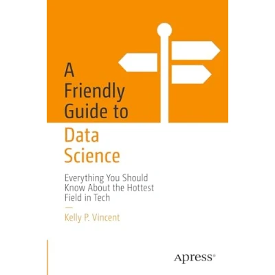 Afbeelding van Friendly Guides to Technology A Guide Data Science