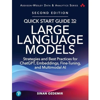 Afbeelding van Addison Wesley Data &amp; Analytics Series Quick Start Guide to Large Language Models