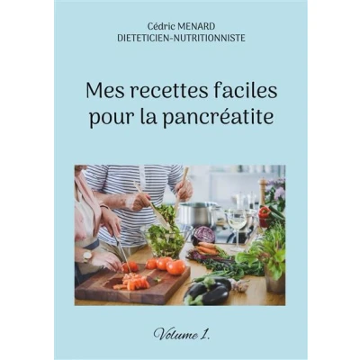Image de Mes recettes faciles pour la pancréatite.