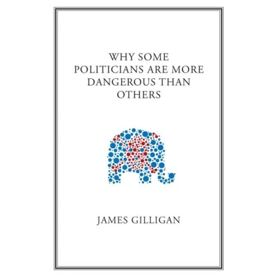 Afbeelding van Why Some Politicians Are More Dangerous Than Others