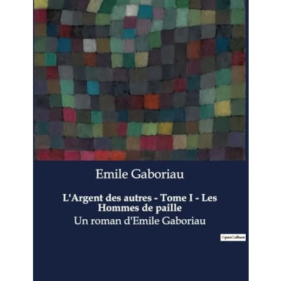 Afbeelding van L&#039;Argent des autres Tome I Les Hommes de paille