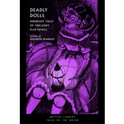 Image de British Library Tales of the Weird: Deadly Dolls
