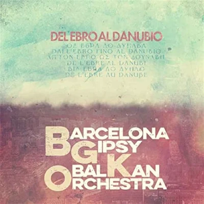 Afbeelding van Barcelona Gipsy Balkan Orchestra Del Ebro Al Danubio (LP)