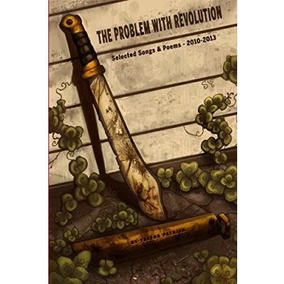 Afbeelding van The Problem With Revolution Selected Songs &amp; Poems 2010 2013