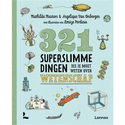 Afbeelding van 321 superslimme dingen die je moet weten over wetenschap