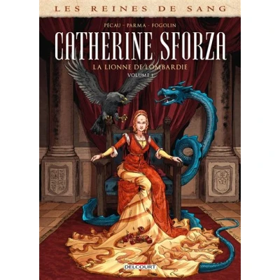 Image de Les Reines de sang Catherine Sforza, la lionne Lombardie T01