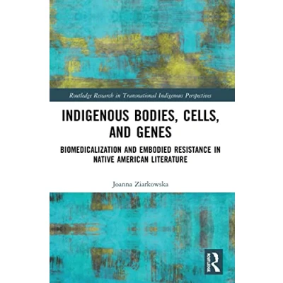 Afbeelding van Routledge Research in Transnational Indigenous Perspectives Bodies, Cells, and Genes