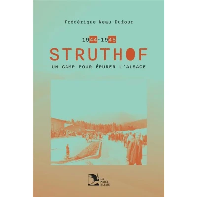 Afbeelding van 1944 1945 STRUTHOF UN CAMP POUR EPURER L&#039;ALSACE