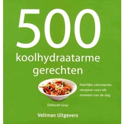Afbeelding van 500 koolhydraatarme gerechten