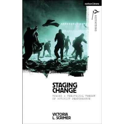 Afbeelding van Methuen Drama Agitations: Text, Politics and Performances Staging Change