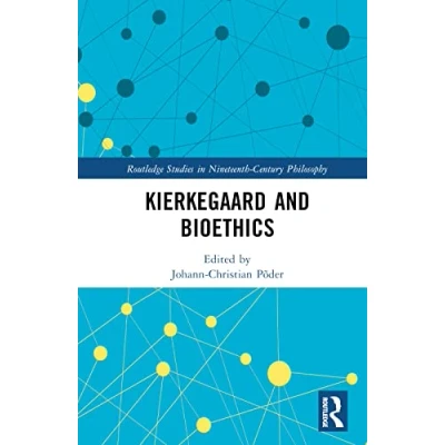 Afbeelding van Routledge Studies in Nineteenth Century Philosophy Kierkegaard and Bioethics