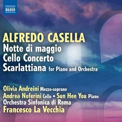 Afbeelding van Olivia Andreini, Andrea Noferini, Orchestra Sinfonica Di Roma, Francesco La Vecchia Casella: Notte Maggio/Cello Concerto/Scarlattiana (CD)