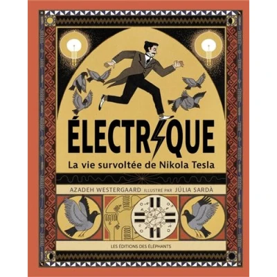 Image de Électrique La vie survoltée de Nikola Tesla