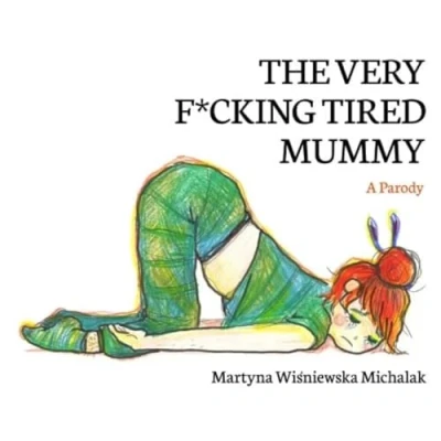 Afbeelding van The Very F*cking Tired Mummy