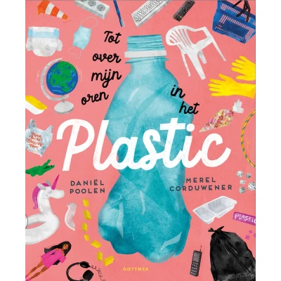Afbeelding van Tot over mijn oren in het plastic