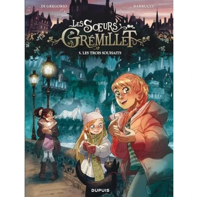 Afbeelding van Les soeurs gremillet,05:les trois souhaits