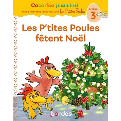 Image de Cocorico Je sais lire ! 1res lectures avec Les P&#039;tites Poules fêtent Noël Niveau3