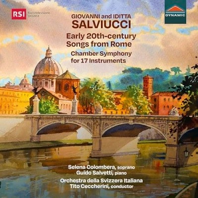 Afbeelding van Selena Colombera, Guido Salvetti, Orchestra e Coro dell&#039;Opera Carlo Felice Genova Early 20th Century Songs From Rome, Chamber Symphony For 17 Instruments (CD)
