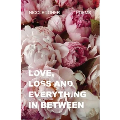 Afbeelding van Love, Loss, and Everything In Between