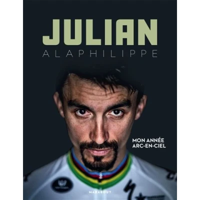 Image de Julian Alaphilippe Mon année arc en ciel