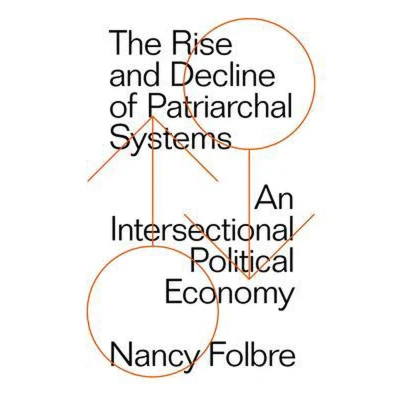 Afbeelding van The Rise and Decline of Patriarchal Systems