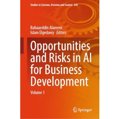 Afbeelding van Studies in Systems, Decision and Control Opportunities Risks AI for Business Development