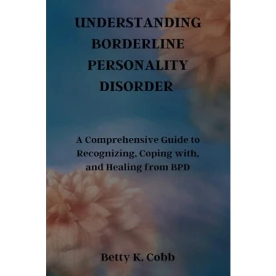 Afbeelding van Understanding Borderline Personality Disorder