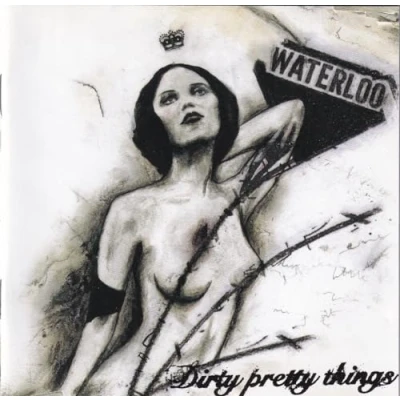 Afbeelding van Dirty Pretty Things Waterloo To Anywhere