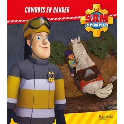 Image de Sam le pompier Cowboys en danger (broché)