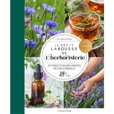 Image de Le Petit Larousse de l&#039;herboristerie