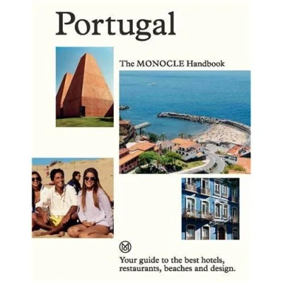 Image de Portugal The Monocle Handbook A manual for everyone from holidaymakers to hoteliers /anglais